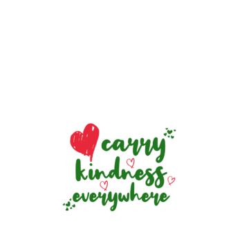 Carry kindness everywhere