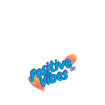 Positive vibes